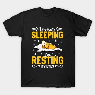 Banana - I'm not sleeping I'm resting my eyes T-Shirt